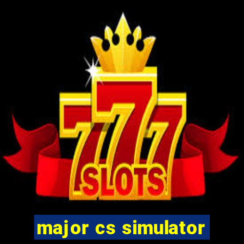 major cs simulator